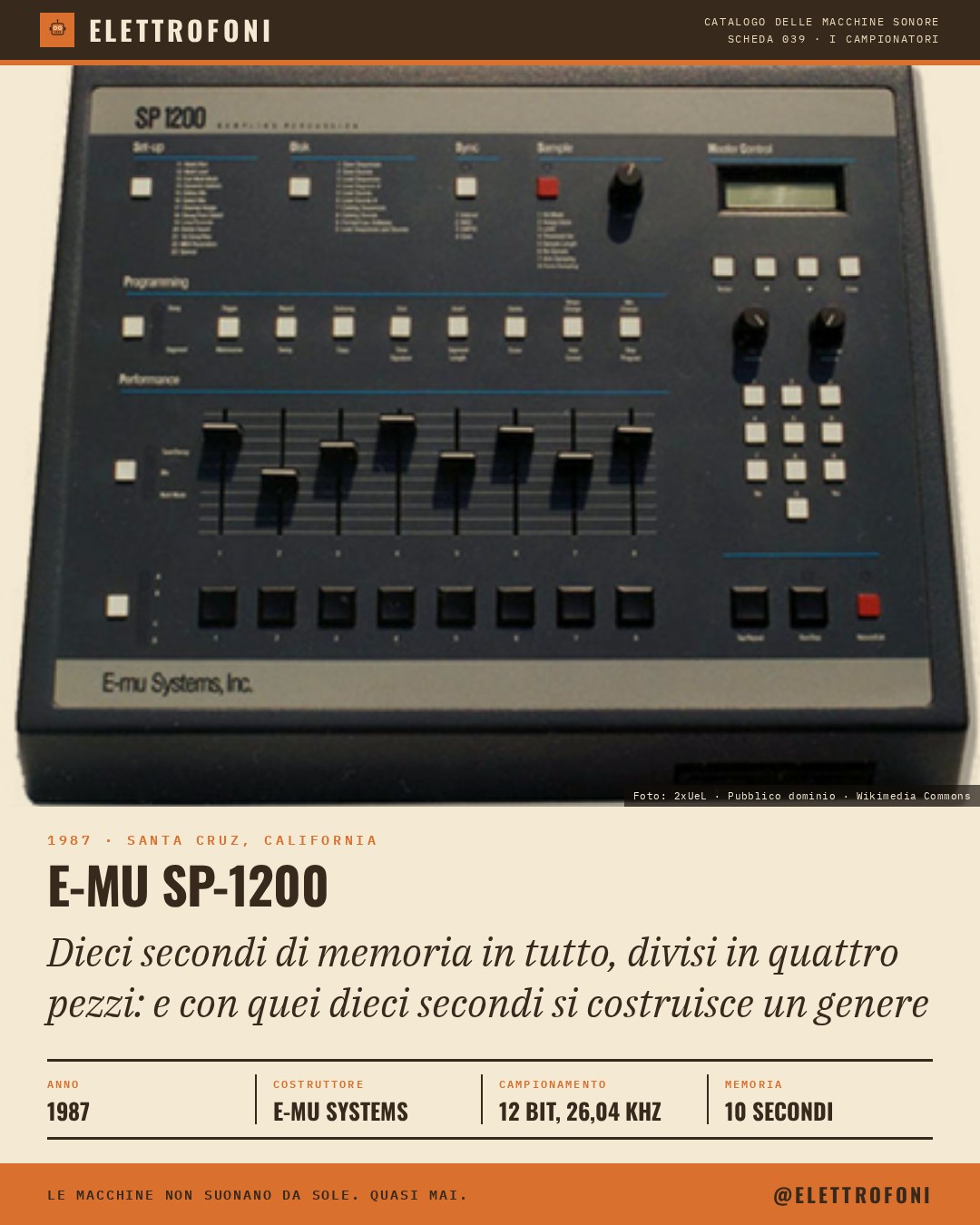 E-mu SP-1200: fotografia dello strumento del 1987, costruito da E-mu Systems. Dieci secondi di memoria in tutto, divisi in quattro pezzi: e con quei dieci secondi si costruisce un genere.